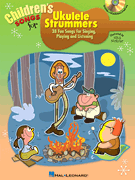 Children's Songs for Ukulele Strummers w/CD