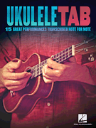 Ukulele TAB - 15 Great Performances Transcribed