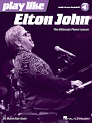 Play Like Elton John - Ultimate Piano Lesson with Online Audio Access