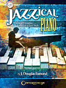 Jazzical Piano - Classical Favorites Played in Jazz Style w/CD
