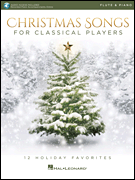 Christmas Songs for Classical Players - Flute & Piano with Online Audio Access