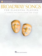 Broadway Songs for Classical Players - Violin with Online Audio Access