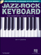 Jazz-Rock Keyboard - The Complete Guide w/CD