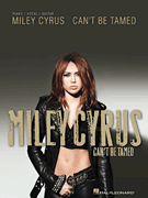 Miley Cyrus Can't Be Tamed