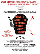 How Succeed in Business Without Really Trying - Vocal Selections from the Broadway Musical