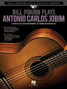 Bill Piburn Plays Antonio Carlos Jobim - Solo Guitar w/CD