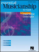 Essential Musicianship for Band Ensemble Electric Bass