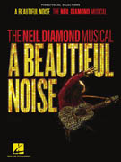 A Beautiful Noise The Neil Diamond Musical