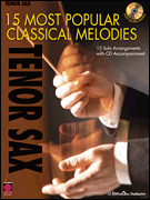 15 Most Popular Classical Melodies - Tenor Saxophone w/CD