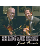 Rick Haydon & John Pizzarelli Just Friends