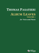 Pasatieri Album Leaves Vol 1 - Voice & Piano