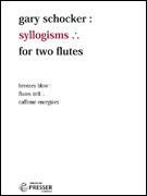 Schocker Syllogisms for Two Flutes