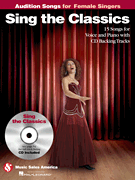 Sing the Classics - Audition Songs for Female Singers w/CD
