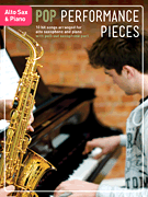 Pop Performance Pieces - Alto Saxophone & Piano
