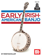 Early Irish-American Banjo w/ Online Audio