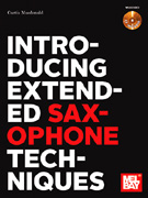 Introducing Extended Saxophone Techniques w/CD