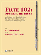 Flute 102 Mastering the Basics - A Method & Solo Collection for the Intermediate Flutist