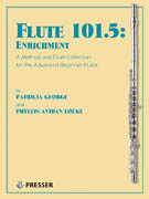 Flute 101.5 Enrichment - A Method and Duet Collection for the Advanced Beginning Flutist