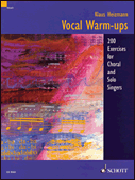 Vocal Warm Ups 200 Exercises For Chorus & Solo Singers