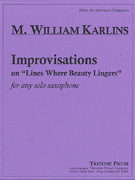 Karlins Improvisations on Lines Where Beauty Lingers  - Solo Saxophone