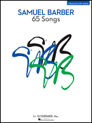 Samuel Barber 65 Songs - Medium/Low Voice & Piano