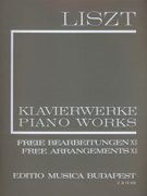 Liszt Piano Works Series II Vol 11 Free Arrangements & Transcriptions