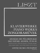 Liszt Piano Works - Annees de Pelerinage, Deuxieme Anne, Italie & Other Works