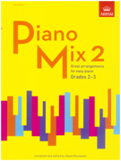 ABRSM Piano Mix 2 - Great Arrangements for Easy Piano