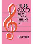 ABRSM The AB Guide to Music Theory - Part 1