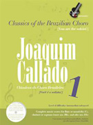Classics of the Brazilian Choro Playalong - Joaquim Callado 1 w/CD