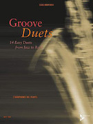 Groove Duets - 14 Easy Duets from Jazz to Rock - 2 Saxophones or 2 Flutes