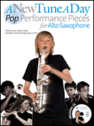 A New Tune a Day - Pop Performance Pieces for Alto Sax w/CD