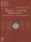 That's A Good Question - How to Teach By Asking Questions