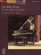 In Recital for the Advancing Pianist - Original Solos Bk 1