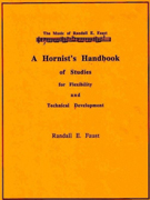A Hornist's Handbook of Studies for Flexibility and Technical Development