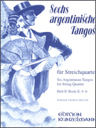 6 Argentinian Tangos Nos. 4-6 - String Quartet