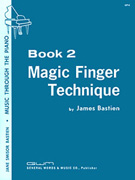 Bastien Magic Finger Technique Bk 2