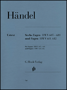 Handel Six Fugues HWV605-610, HWV611 & HWV612