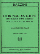 Bazzini Round of the Goblins (La Ronde Des Lutins) Op 25 - Violin & Piano