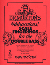 Dr. Morton's Miraculous Scale Fingerings for Double Bass