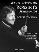 Stallman Grand Fantasy on Rossini's Semiramide - Flute (or Piccolo) & Piano