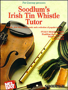 Soodlum's Irish Tin Whistle Tutor Bk 1